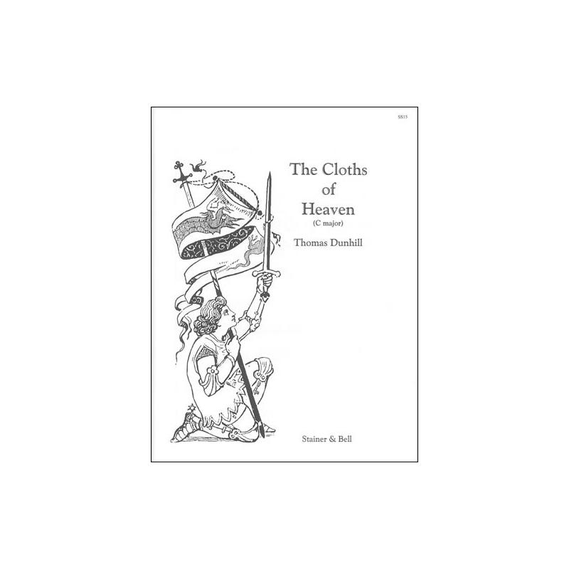 Dunhill, Thomas - The Cloths of Heaven (C - E)