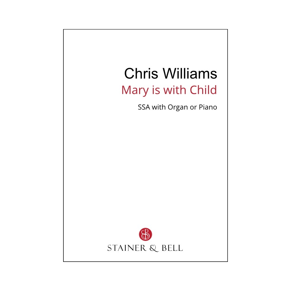 Williams, Chris - Mary is with Child (SSA)