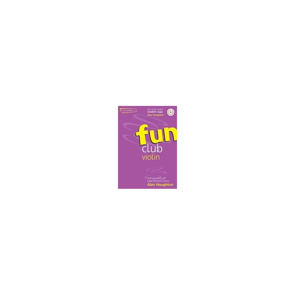 Haughton, Alan - Fun Club Violin Grades 1 - 2 Student Copy