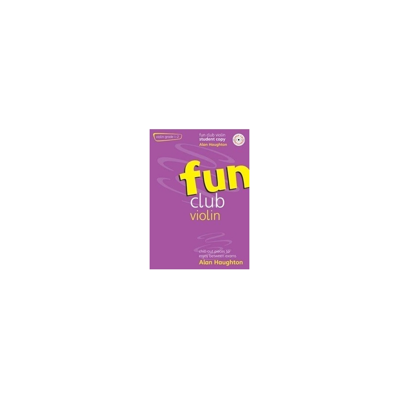 Haughton, Alan - Fun Club Violin Grades 1 - 2 Student Copy