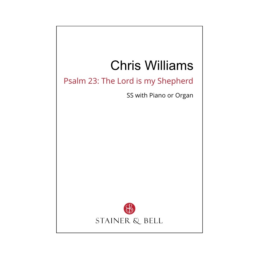 Williams, Chris - Psalm 23 The Lord is my Shepherd (SS)