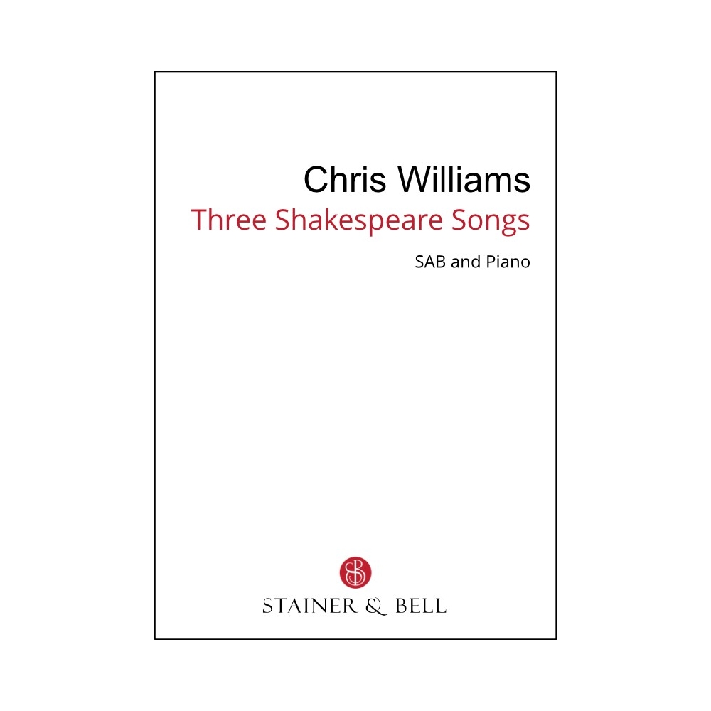 Williams, Chris - 3 Shakespeare songs (SAB)