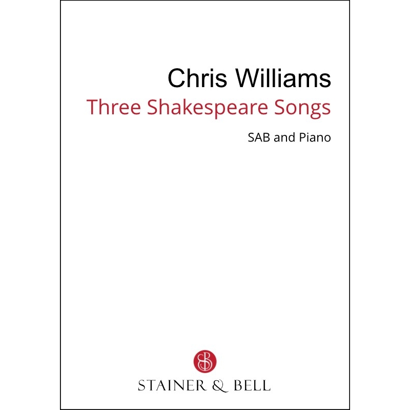 Williams, Chris - 3 Shakespeare songs (SAB)