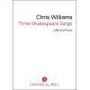 Williams, Chris - 3 Shakespeare songs (SAB)