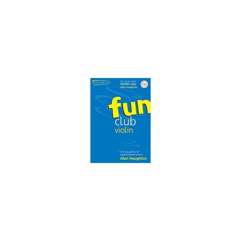 Fun Club Violin Grades 2-3 - Teacher Copy
