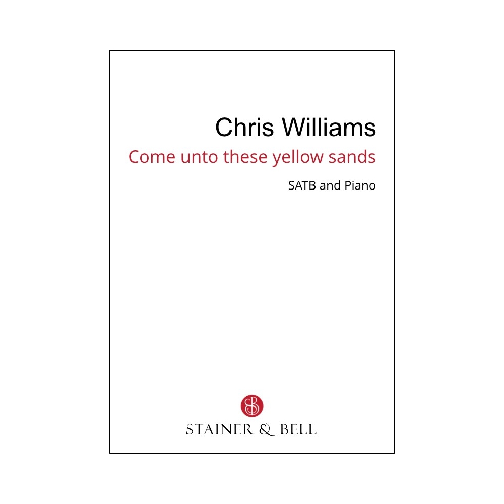 Williams, Chris - Come unto these yellow sands (SATB)