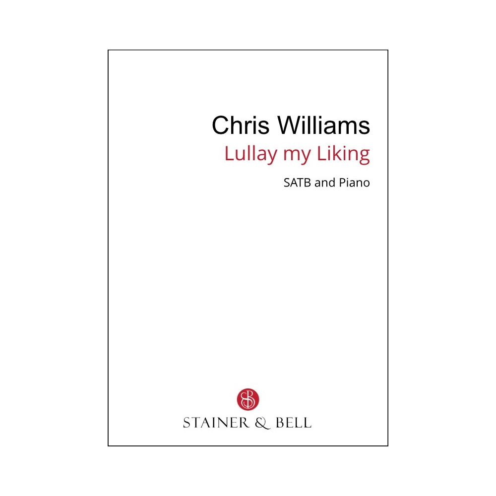 Williams, Chris - Lullay my Liking (SATB)