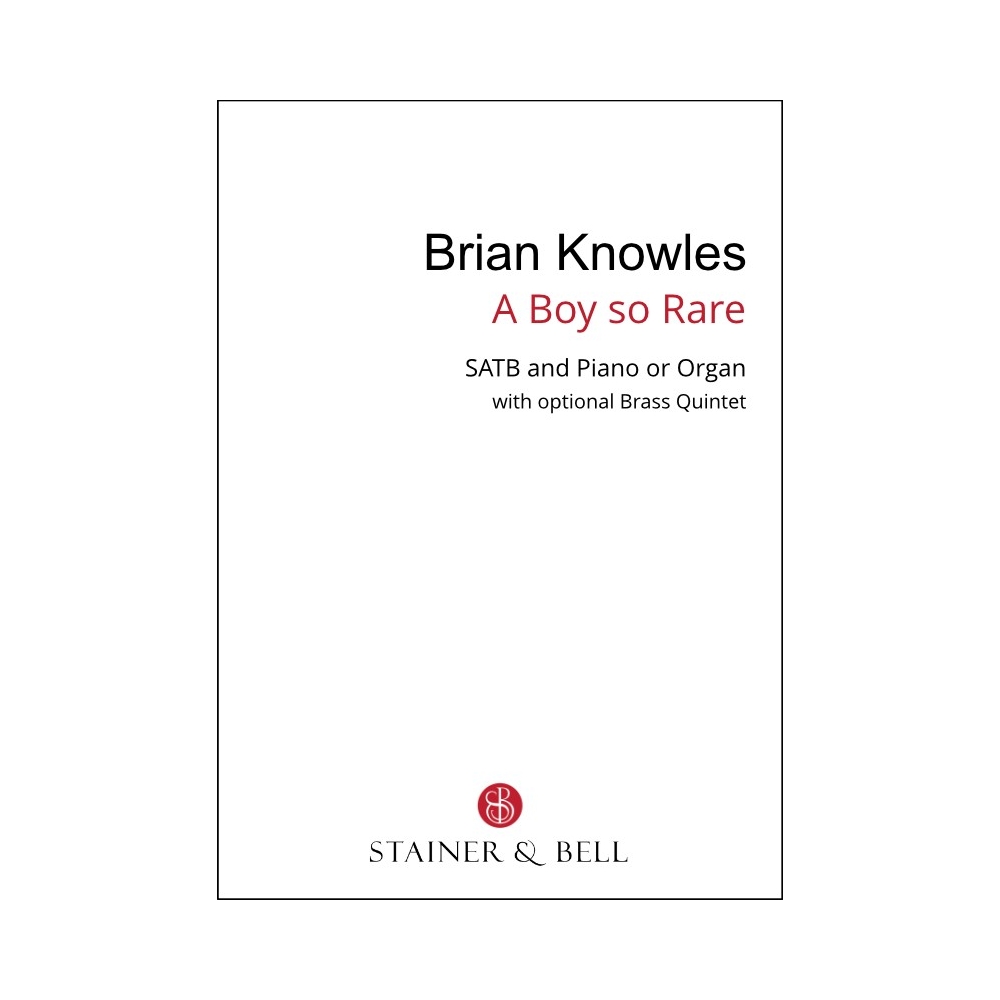 Knowles, Brian - A Boy So Rare. SATB & Pf or Org