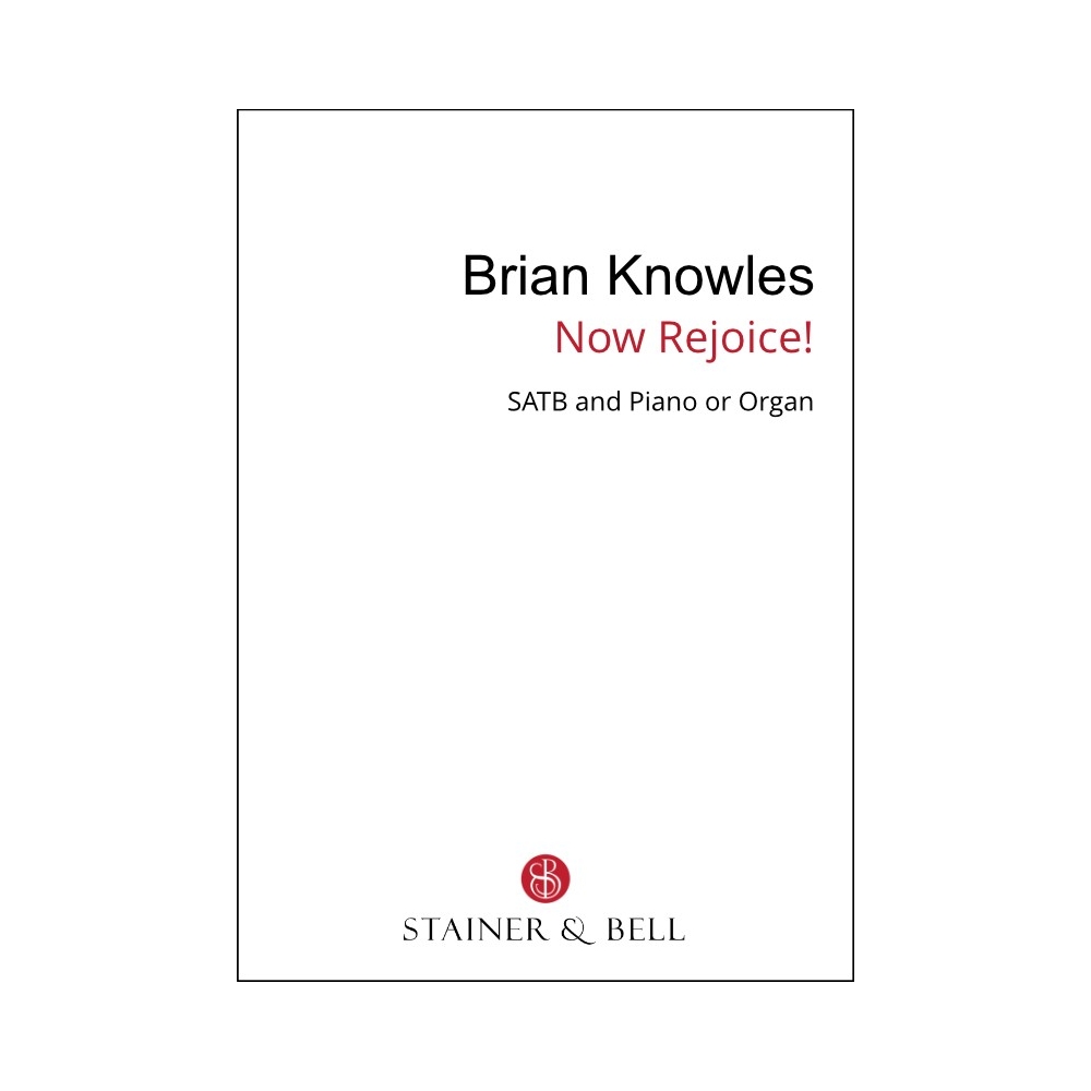 Knowles, Brian - Now Rejoice! SATB & Pf or Org