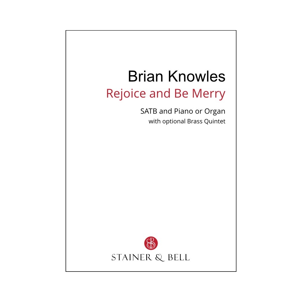 Knowles, Brian - Rejoice and Be Merry. SATB & Pf