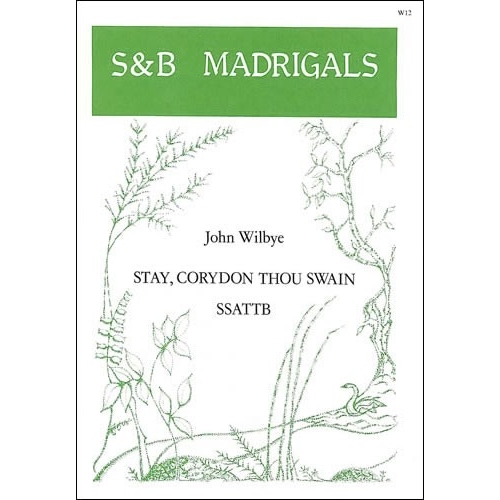 Wilbye, John - Stay,...