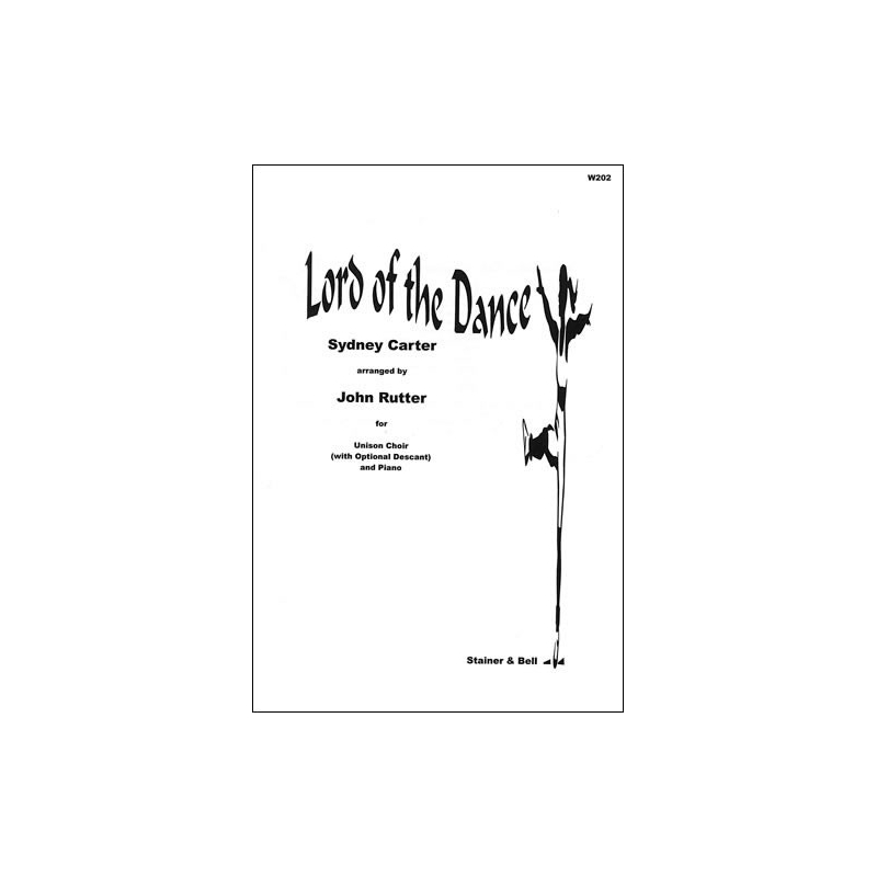 Carter, Sydney - Lord of the Dance. Unison arr. John Rutter
