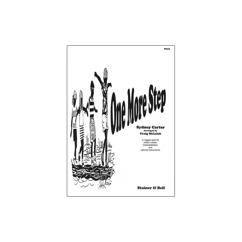 Carter, Sydney - One more step. Unison arr. Craig McLeish