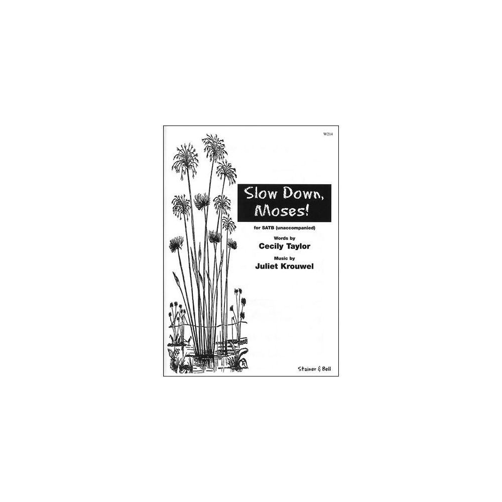 Krouwel/Taylor - Slow down Moses. SATB