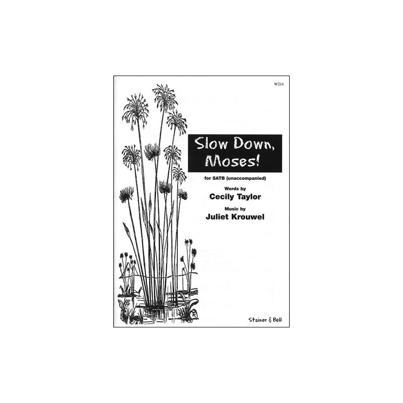 Krouwel/Taylor - Slow down Moses. SATB