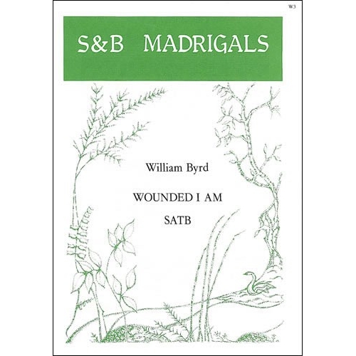 Byrd, William - Wounded I am