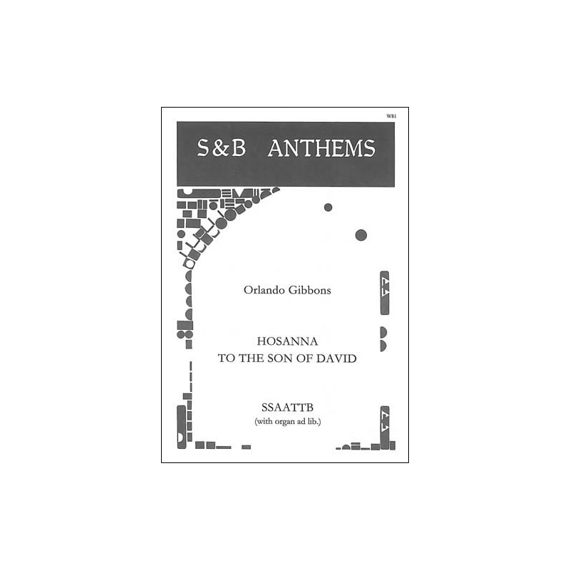 Gibbons, Orlando - Hosanna to the Son of David