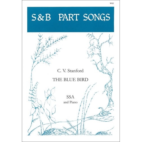 Stanford, Charles Villiers - The Blue Bird
