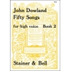 Dowland, John - Fifty Songs. Book 2. High Voice