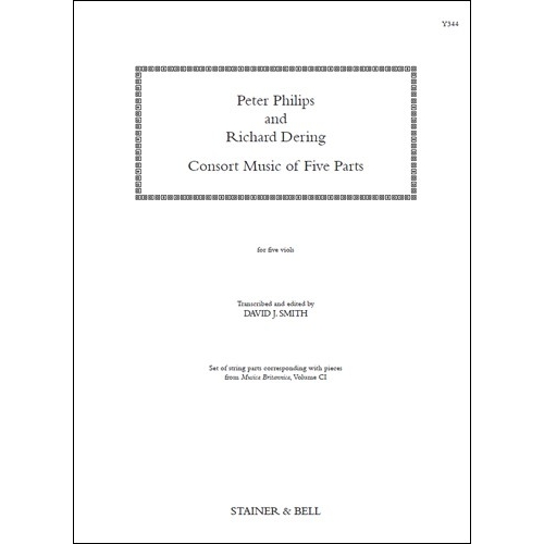 Philips, Peter and Dering, Richard - Consort Music of 5 parts. Parts