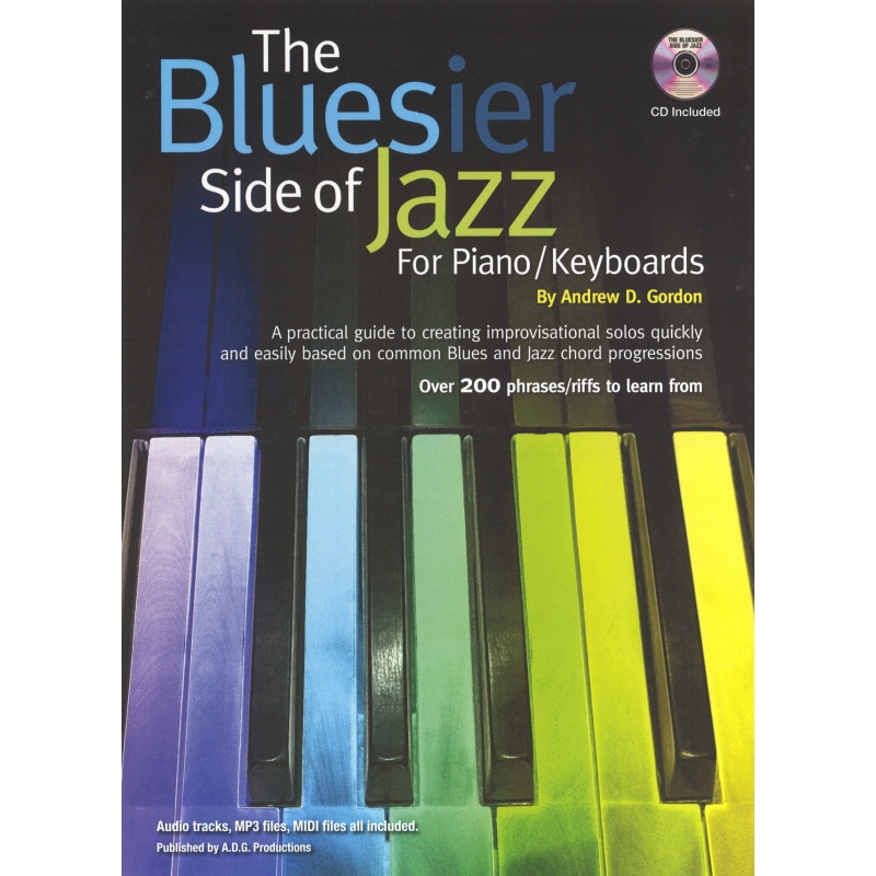 Gordon, Andrew D. - The Bluesier Side Of Jazz - Piano/Keyboards