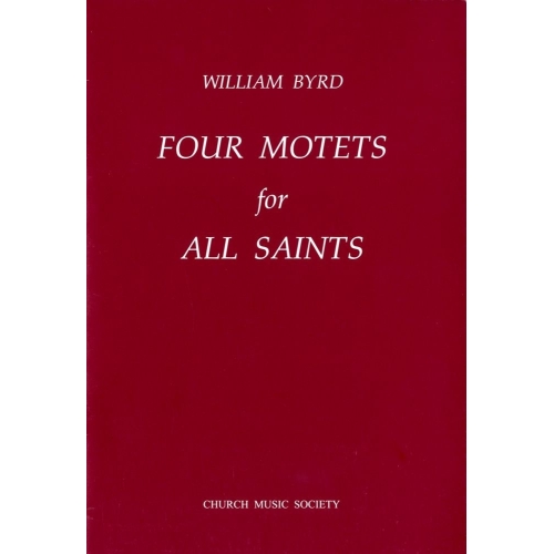 Byrd, William - Four Motets for All Saints