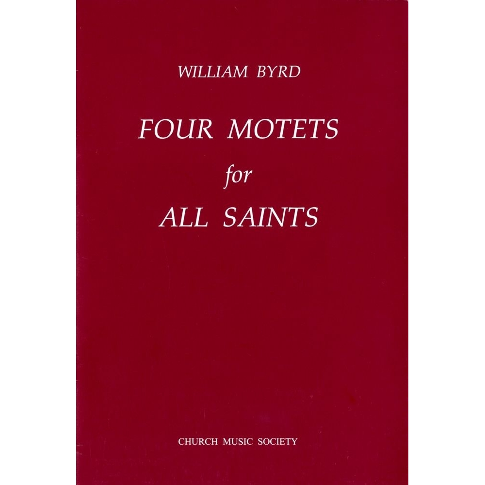 Byrd, William - Four Motets for All Saints