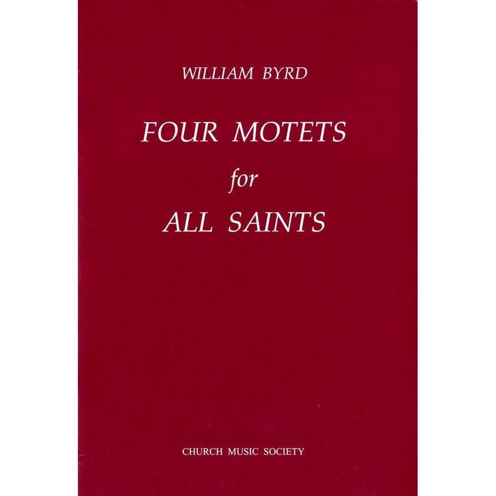 Byrd, William - Four Motets for All Saints