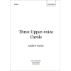 Three Upper-voice Carols - Carter, Andrew