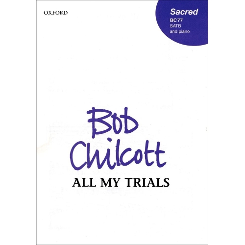 Chilcott, Bob - All my trials