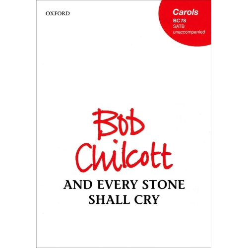 Chilcott, Bob - And every stone shall cry