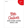 Chilcott, Bob - And every stone shall cry