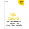 Cuatro Baladas Amarillas (Four Yellow Ballads)