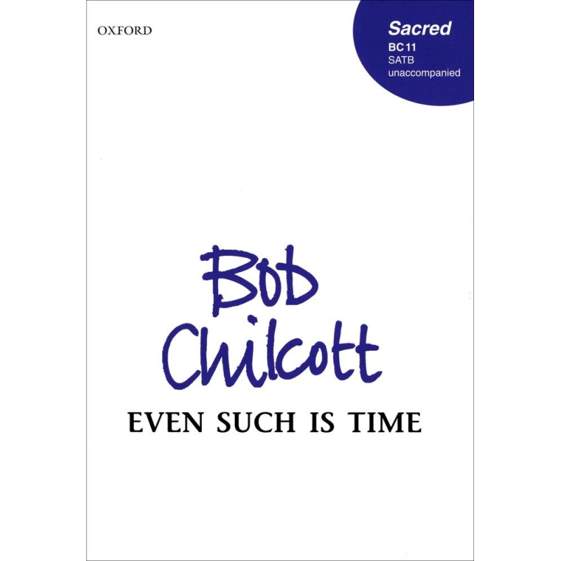 Chilcott, Bob - Even such is time