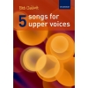 Five Songs for Upper Voices