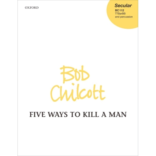Chilcott, Bob - Five Ways to Kill a Man
