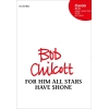 Chilcott, Bob - For him all stars have shone