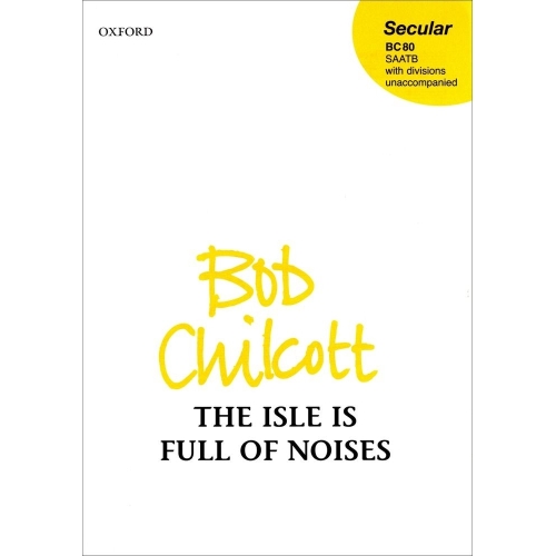 Chilcott, Bob - The Isle is Full of Noises