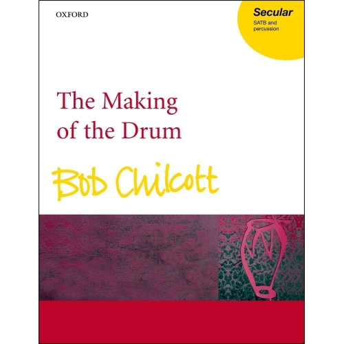 Chilcott, Bob - The Making of the Drum