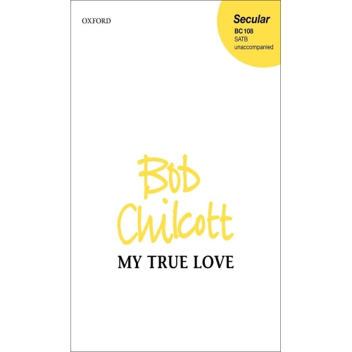 Chilcott, Bob - My true love