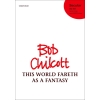 Chilcott, Bob - This World Fareth as a Fantasy
