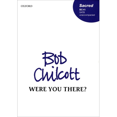 Chilcott, Bob - Were you there?