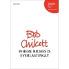 Chilcott, Bob - Where Riches is Everlastingly