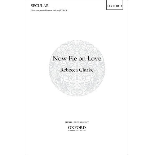 Clarke, Rebecca - Now fie on love