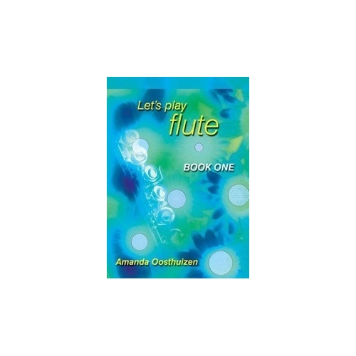 Oosthuizen, Amanda - Let's Play Flute Book 1