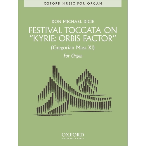 Festival Toccata on Kyrie: Orbis Factor - Dicie, Don Michael
