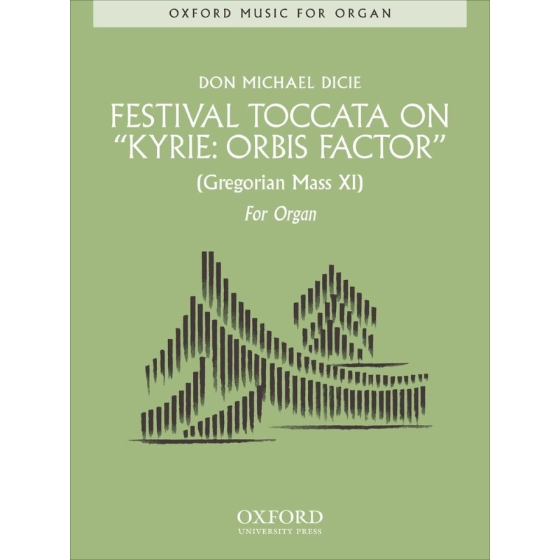 Festival Toccata on Kyrie: Orbis Factor - Dicie, Don Michael