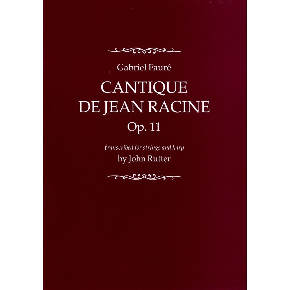 Faure, Gabriel - Cantique de Jean Racine