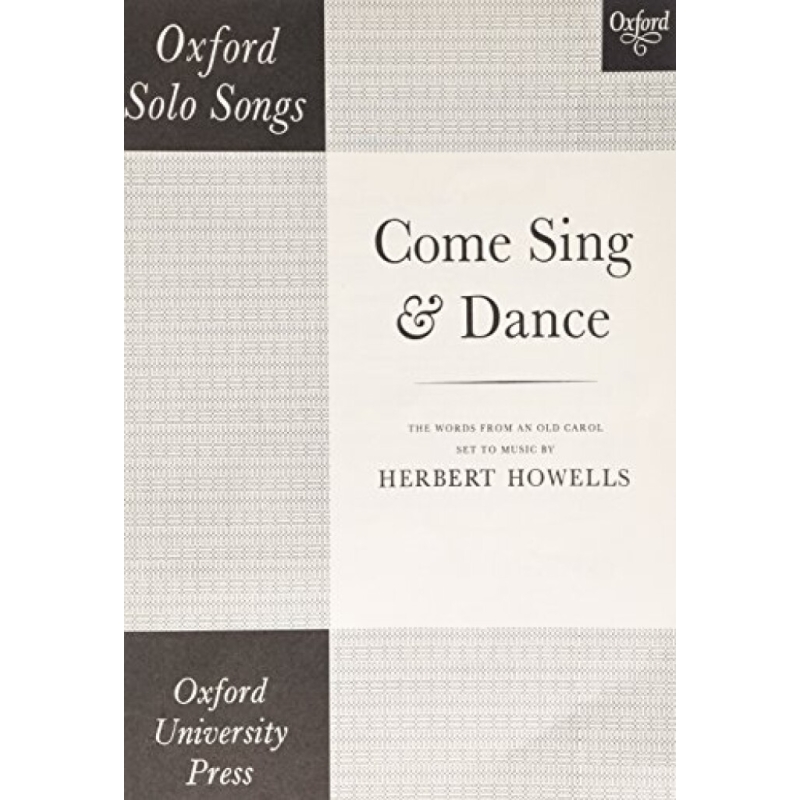 Howells, Herbert - Come sing and dance