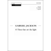 Jackson, Gabriel - O thou that art the light